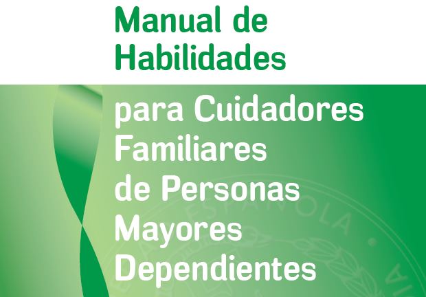Manual de Habilidades para Cuidadores Familiares de Personas Mayores Dependientes