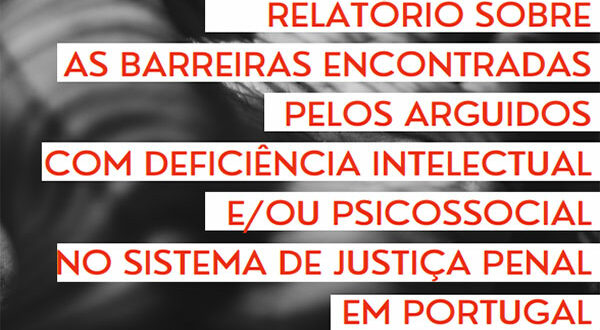 Estudo sobre acesso à justiça em Portugal indica obstáculos a pessoas com deficiência intelectual