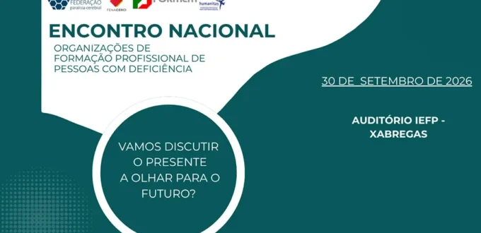 Encontro Nacional das Entidades de Formação Profissional para Pessoas com Deficiência e Incapacidade